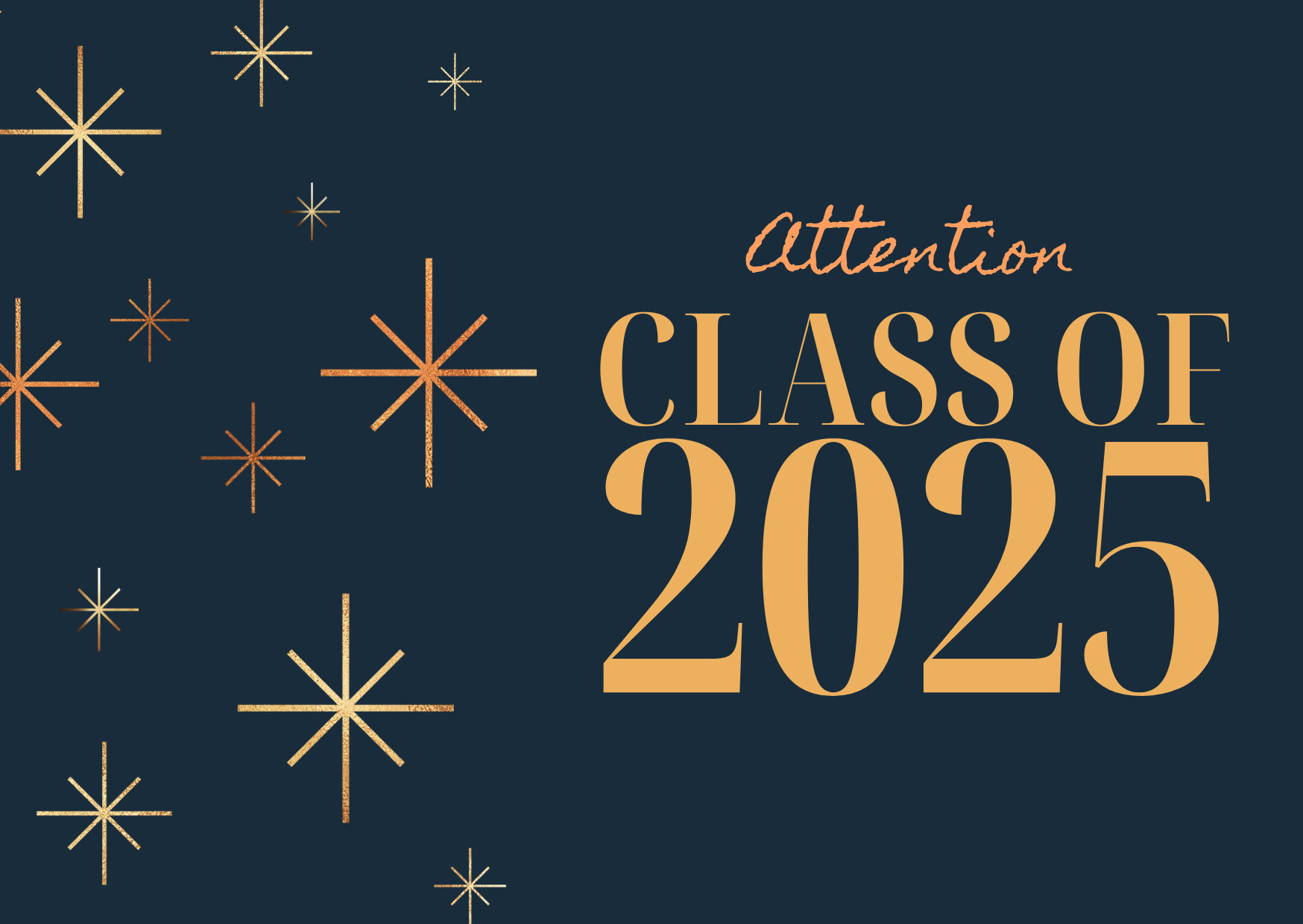 Attention class of 2025